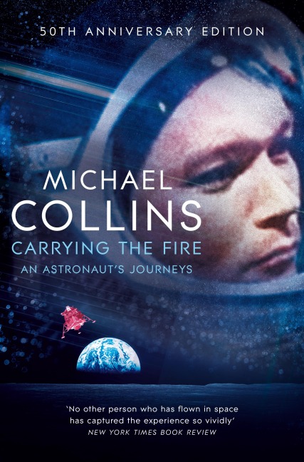 Carrying the Fire - Michael Collins
