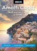 Moon Amalfi Coast: With Naples, Capri & Pompeii - Laura Thayer, Moon Travel Guides