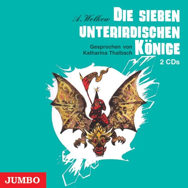 Die sieben unterirdischen Könige. 2 CDs - Alexander Wolkow