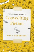 Cover-Bild zum Titel 'Chicago Guide to Copyediting Fiction' von 'Schneider Amy J. Schneider'