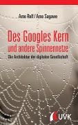 Cover-Bild zum Titel 'Des Googles Kern und andere Spinnennetze' von 'Arno Rolf, Arno Sagawe'