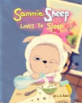 Sammie Sheep Loves To Sleep - C. K. Radu