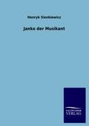 Janko der Musikant - Henryk Sienkiewicz