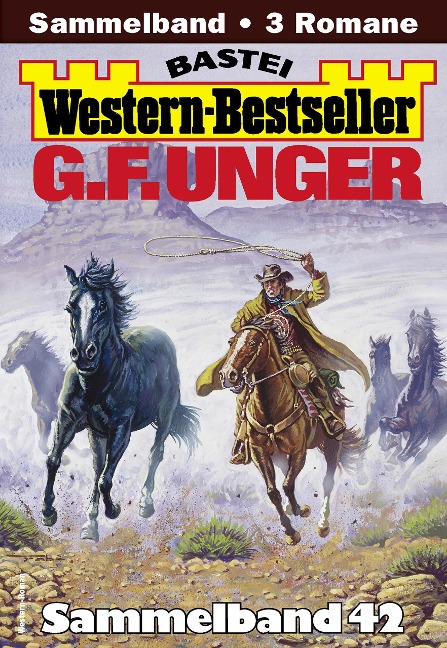 G. F. Unger Western-Bestseller Sammelband 42 - G. F. Unger