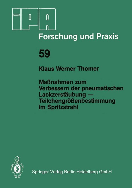 Maßnahmen zum Verbessern der pneumatischen Lackzerstäubung - Teilchengrößenbestimmung im Spritzstrahl - K. W. Thomer