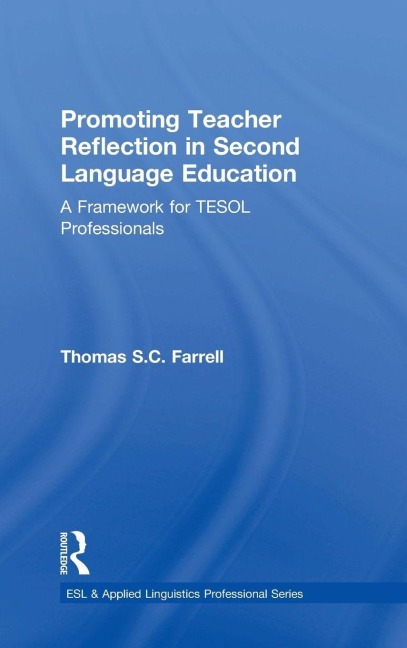 Promoting Teacher Reflection in Second Language Education - Thomas S. C. Farrell