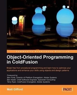 Object-Oriented Programming in ColdFusion - Matt Gifford