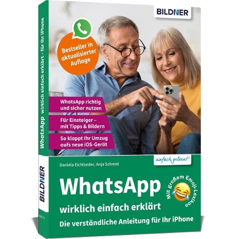 WhatsApp wirklich einfach erklärt - Die verständliche Anleitung für Ihr iPhone - Anja Schmid, Daniela Eichlseder