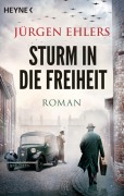 Cover-Bild zum Titel 'Sturm in die Freiheit' von 'Jürgen Ehlers'
