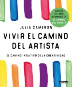 Cover-Bild zum Titel 'Vivir El Camino del Artista / Living the Artist's Way: An Intuitive Path to Greater Creativity' von 'Julia Cameron'