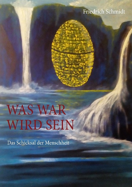 Was war wird sein - Friedrich Schmidt