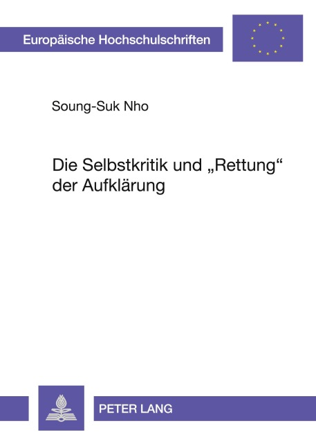 Die Selbstkritik und 'Rettung' der Aufklärung - Soung-Suk Nho
