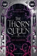 Cover-Bild zum Titel 'Hof der Dornen, Band 2 - The Thorn Queen' von 'Sasha Peyton Smith'