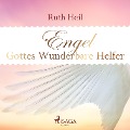 Cover-Bild zum Titel 'Engel - Gottes wunderbare Helfer (Ungekürzt)' von 'Ruth Heil'