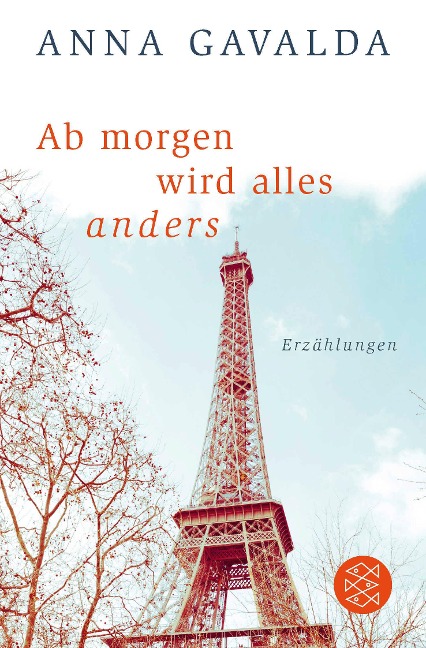 Ab morgen wird alles anders - Anna Gavalda