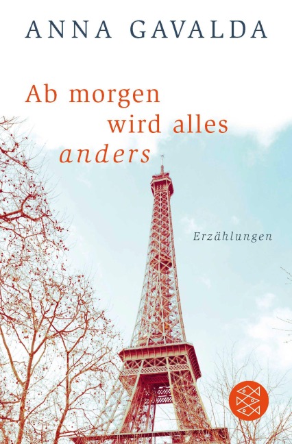 Ab morgen wird alles anders - Anna Gavalda