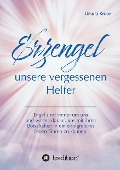 Cover-Bild zum Titel 'Erzengel - unsere vergessenen Helfer' von 'Ursula Kruse'