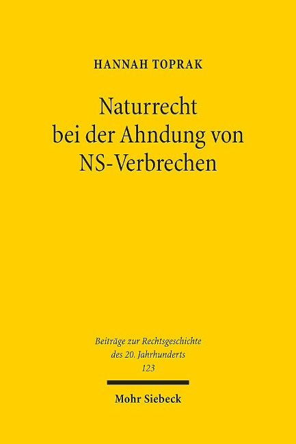 Naturrecht bei der Ahndung von NS-Verbrechen - Hannah Toprak