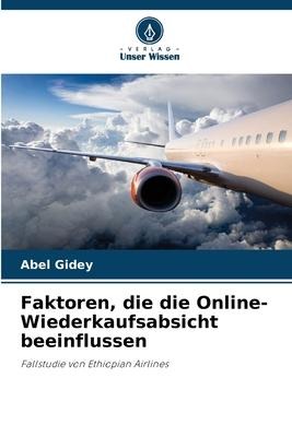 Faktoren, die die Online-Wiederkaufsabsicht beeinflussen - Abel Gidey