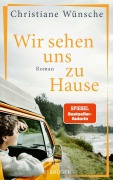 Cover-Bild zum Titel 'Wir sehen uns zu Hause' von 'Christiane Wünsche'