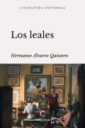 Cover-Bild zum Titel 'Los leales' von 'Serafín Álvarez Quintero, Joaquín Álvarez Quintero'