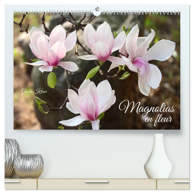 Magnolias en fleur (Calendrier mural 2026 DIN A2 vertical) calendrier de bureau - Gisela Kruse