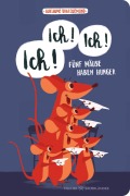 Cover-Bild zum Titel 'Ich, ich, ich! Fünf Mäuse haben Hunger' von 'Guillaume Bracquemond'