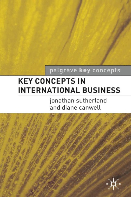 Key Concepts in International Business - Jonathan Sutherland