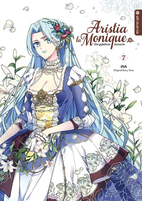Aristia la Monique - Die gefallene Kaiserin 07 - Ina, Yuna