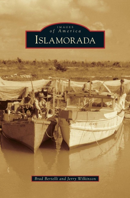 Islamorada - Brad Bertelli, Jerry Wilkinson