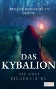 Cover-Bild zum Titel 'Das Kybalion - Die sieben hermetischen Gesetze' von 'William Walker Atkinson'