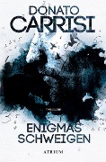 Cover-Bild zum Titel 'Enigmas Schweigen' von 'Donato Carrisi'