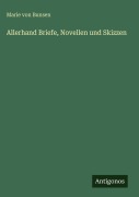Cover-Bild zum Titel 'Allerhand Briefe, Novellen und Skizzen' von 'Marie Von Bunsen'