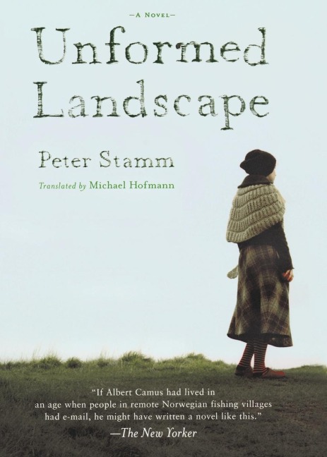 Unformed Landscape - Peter Stamm