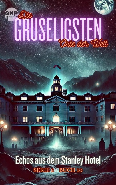 Echos aus dem Stanley Hotel - Grant Kelly