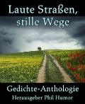 Cover-Bild zum Titel 'Laute Straßen, stille Wege' von 'Phil Humor'