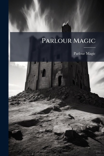 Parlour Magic - Parlour Magic