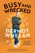 Busy and Wrecked - Dermot Whelan