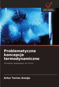 Problematyczne koncepcje termodynamiczne - Artur Torres Araújo
