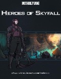 Cover-Bild zum Titel 'Heroes of Skyfall' von 'Derek Harris, Warren Hardell, Chris Patlovany'