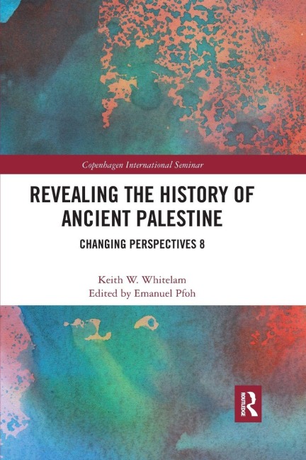 Revealing the History of Ancient Palestine - Keith W. Whitelam