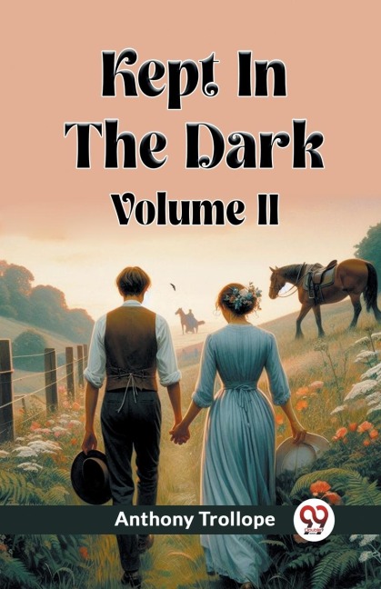 Kept In The Dark Volume II - Anthony Trollope