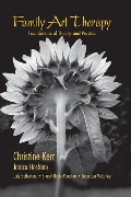 Cover-Bild zum Titel 'Family Art Therapy' von 'Christine Kerr, Linda Lea McCarley, Sharyl Thode Parashak, Janice Hoshino, Judy Sutherland'