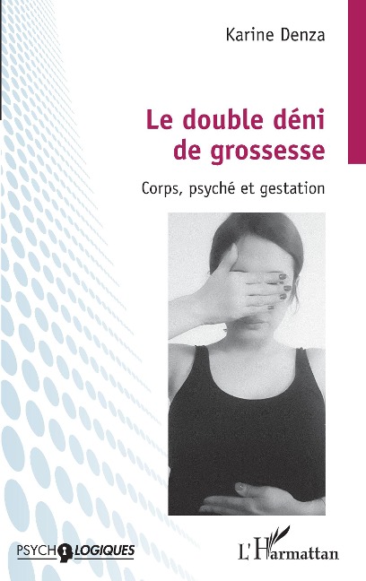 Le double déni de grossesse - Karine Denza