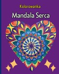 Mandala Serca - Kolorowanka - Wonderful Press