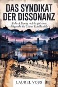 Cover-Bild zum Titel 'Das Syndikat der Dissonanz' von 'Laurel Voss'
