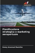 Pianificazione strategica e marketing aeroportuale - Emmy Arsonval Maniriho