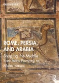 Cover-Bild zum Titel 'Rome, Persia, and Arabia' von 'Greg Fisher'