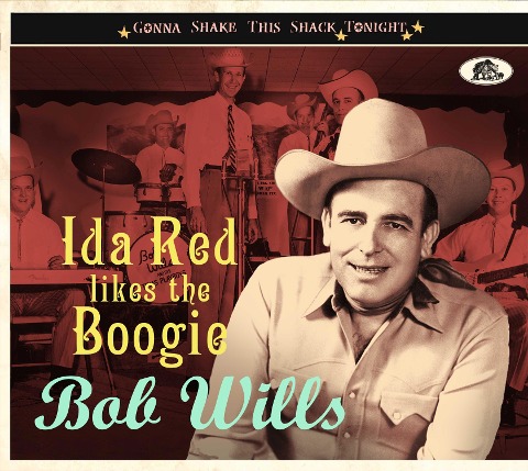 Ida Red Likes The Boogie - Gonna Shake This Shack Tonight - Bob Wills