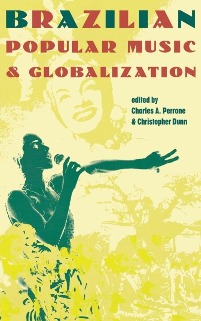 Brazilian Popular Music and Globalization - 
